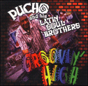 Pucho & His Latin Soul Brothers - Groovin' High, CD coverart
