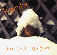 Paprika - Are We In Rio Yet?, CD coverart